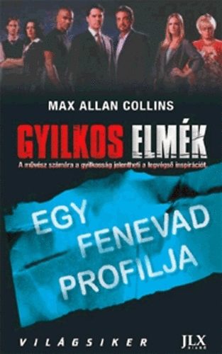 Max Allen Collins - Gyilkos elmk - Egy fenevad profilja