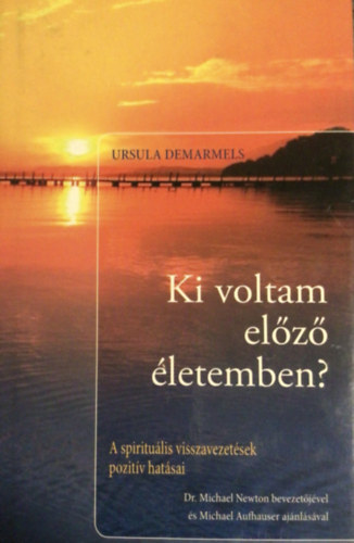 Ki voltam el�z� �letemben?- A spiritu�lis visszat�r�sek pozit�v hat�sa