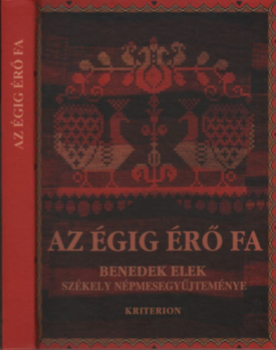 Az �gig �r� fa (Benedek Elek sz�kely n�pmesegy�jtem�nye)