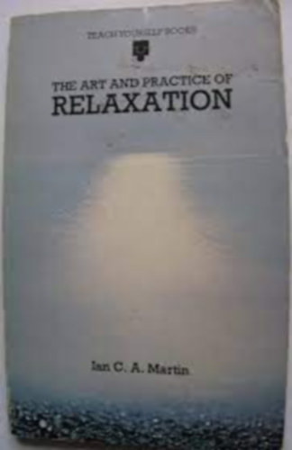 The Art and Practice of Relaxation