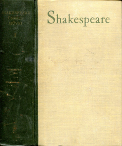 Shakespeare �sszes m�vei I.:versek, kir�lydr�m�k, v�gj�t�kok