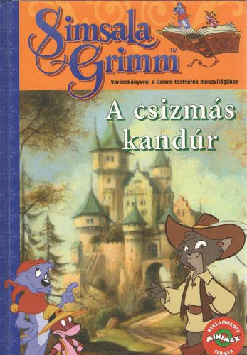 Simsala Grimm - A csizms kandr: Varzsknyvvel a Grimm testvrek mesevilgban