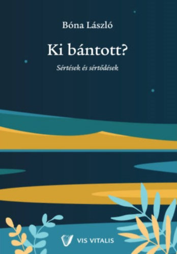 Ki bntott? - Srtsek s srtdsek