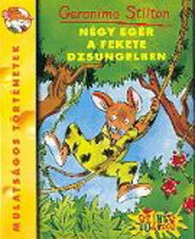 Geronimo Stilton - Ngy egr a Fekete dzsungelben