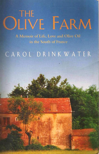 Carol Drinkwater - The Olive Farm