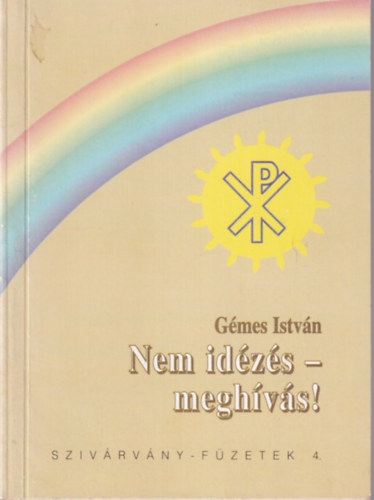 Nem idzs-meghvs! ( Szivrvny -fzetek 4. )