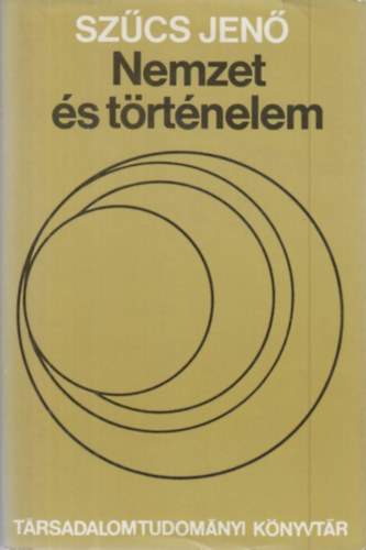 Szcs Jen - Nemzet s trtnelem