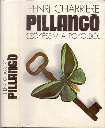 Henri Charrire - Pillang: Szkseim a pokolbl