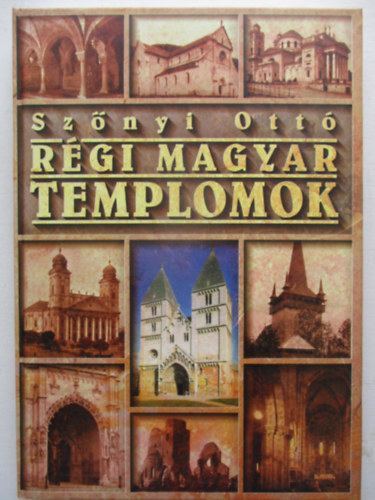 Sznyi Ott - Rgi magyar templomok
