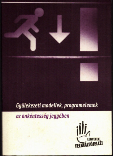 Gy�lekezeti modellek, programelemek az �nk�ntess�g jegy�ben