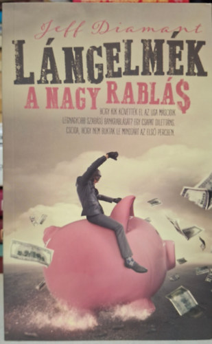 Jeff Diamant - L�NGELM�K a nagy rabl�s - az USA m�sodik legnagyobb bankrabl�sa