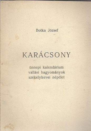 Karcsony - nnepi kalendrium vallsi hagyomnyok szkelykevei nplet