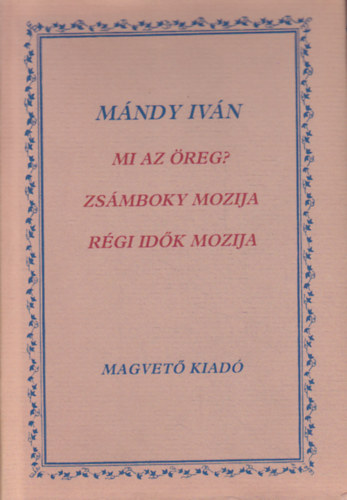 Mndy Ivn - Mi az reg? /Zsmboky mozija/ Rgi idk mozija