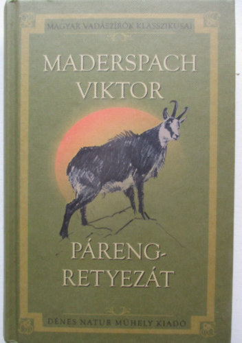 P�reng-Retyez�t - Vad�szataim a D�li-K�rp�tokban