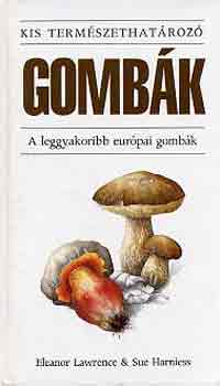 Gomb�k-A leggyakoribb eur�pai gomb�k