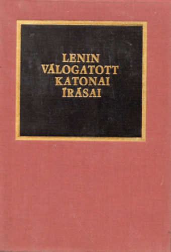 Lenin - Lenin vlogatott katonai rsai