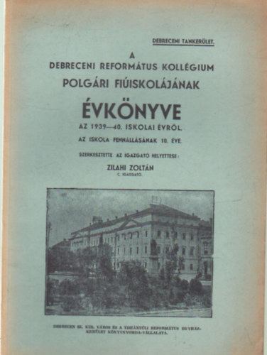 A Debreceni Reformtus Kollgium Polgri fiiskoljnak vknyve az 1939-40. iskolai vrl