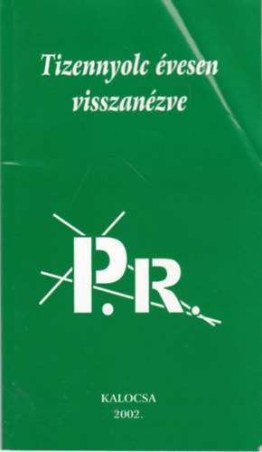 Pncsics Roland - Tizennyolc vesen visszanzve