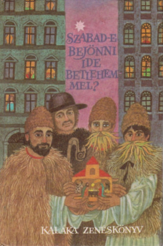 Szabad-e bejnni ide bethlehemmel? (Kalka zensknyv)
