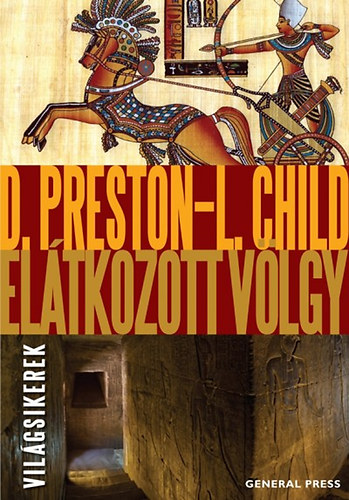 Douglas Preston; Lincoln Child - Eltkozott vlgy