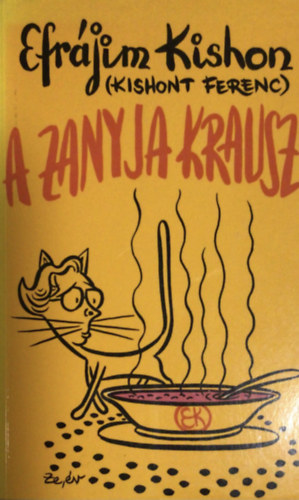 Efr�jim Kishon (Kishont Ferenc) - A zanyja Krausz (Humoreszkek)