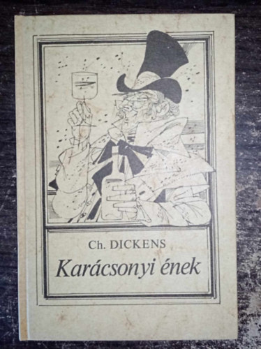 Bart Istv�n  Charles Dickens (szerk.), Benedek Marcell (ford.), Kass J�nos (ill.) - Kar�csonyi �nek - Kar�csonyi k�s�rtet-hist�ria (A Christmas Carol) - Illusztr�lt kiad�s Kass J�nos rajzaival; Egyedi term�kfot�