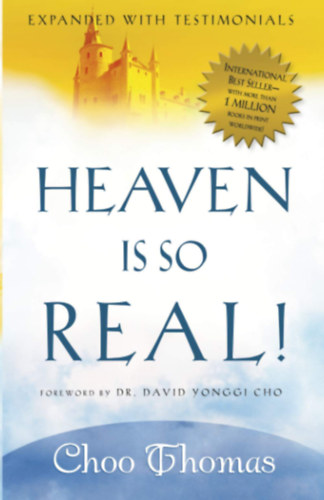 Heaven Is So Real: Expanded with Testimonials