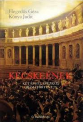 Kecskenek, azaz kt s fl vezred drmatrtnete