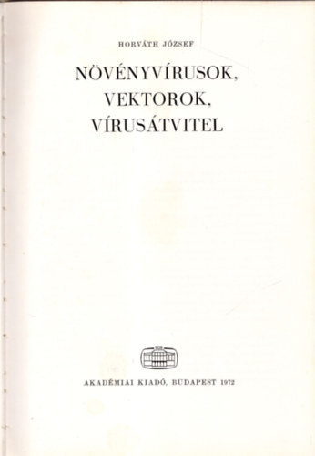 Horv�th J�zsef - N�v�nyv�rusok, vektorok, v�rus�tvitel