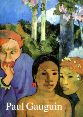 Paul Gauguin 1848-1903: A kibrndult primitv (Taschen)