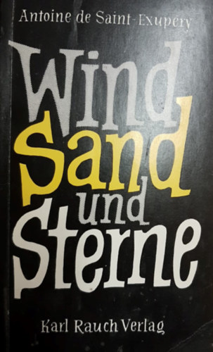 Antoine de Saint-Exup�ry - Wind Sand und Sterne