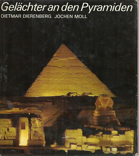 Dierenberg Dietmar und Jochen Moll - Gelchter an den Pyramiden