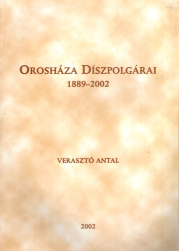 Orosh�za D�szpolg�rai 1889-2002