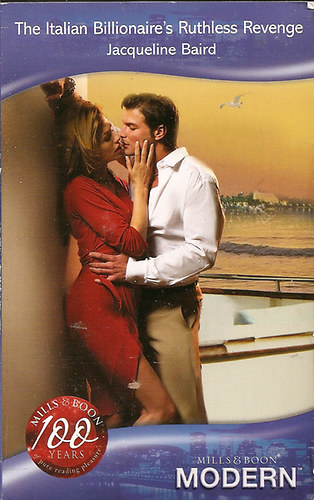 Jacqueline Baird - The Italian Billionaire's Ruthless Revenge