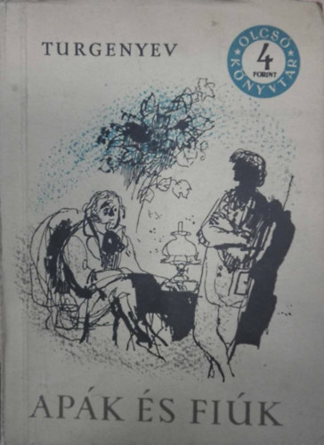 Turgenyev - Ap�k �s fi�k ( olcs� k�nyvt�r)