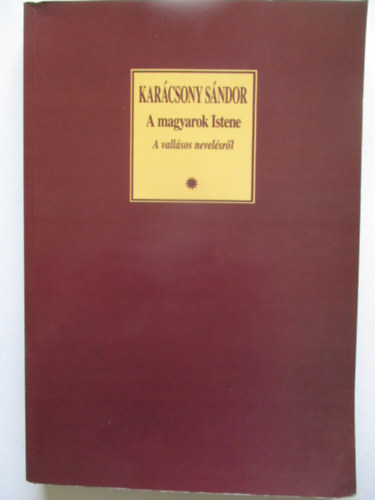 Karcsony Sndor - A magyarok istene