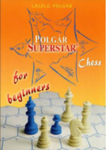 Polgar Superstar Chess for beginners - Dediklt!