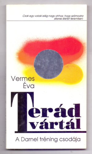 Terd vrtl - A Darnel trning csodja