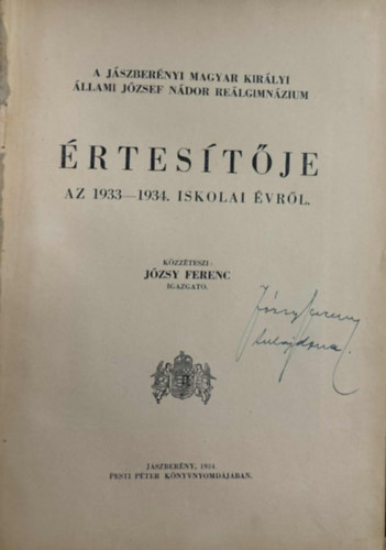 A J�szber�nyi magyar kir�lyi �llami J�zsef N�dor Re�lgimn�zium �rtes�t�je az 1933-1934. iskolai �vr�l