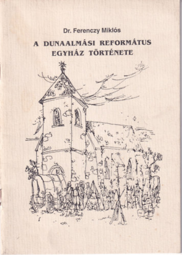 A Dunaalmsi Reformtus Egyhz trtnete