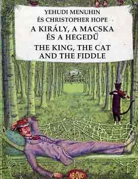 A kirly, a macska s a heged - The King, the Cat and the Fiddle