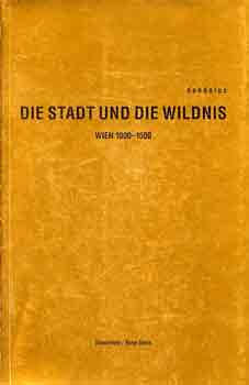 Daedalus - Die stadt und die wildnis Wien 1000-1500