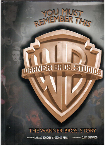 You must remember this - The Warner Bros. Story