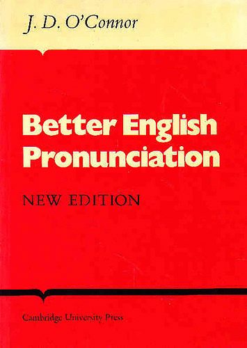 J. D. O'Connor - Better English pronunciation - New edition