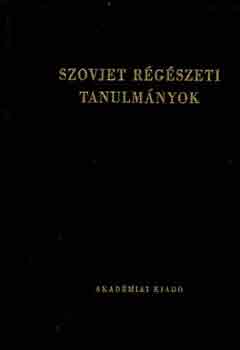 Harmatta Lajos  (ford.) - Szovjet r�g�szeti tanulm�nyok