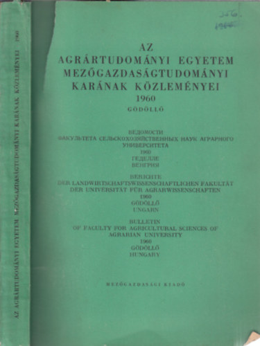 Az Agr�rtudom�nyi Egyetem Mez�gazdas�gtudom�nyi Kar�nak k�zlem�nyei 1960.