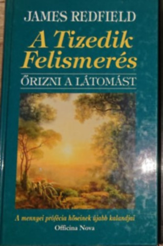 A tizedik felismer�s - �rizni a l�tom�st