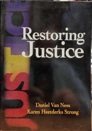 Karen Heetderks Strong Daniel W. Van Ness - Restoring Justice: An Introduction to Restorative Justice