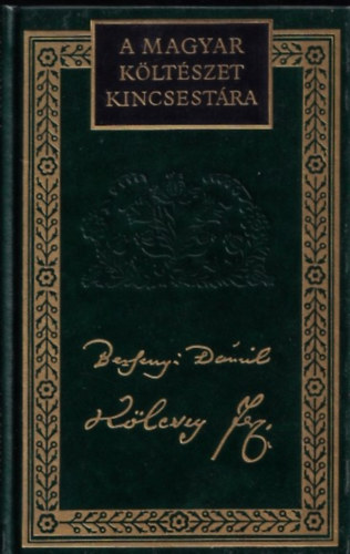 Berzsenyi D�niel �s K�lcsey Ferenc �sszes k�ltem�nyei (A Magyar K�lt�szet Kincsest�ra 22.)