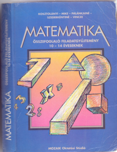 Matematika - sszefoglal feladatgyjtemny 10-14 veseknek (MS-2204T)
